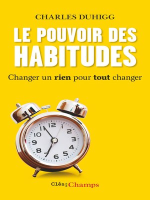 cover image of Le Pouvoir des habitudes. Changer un rien pour tout changer